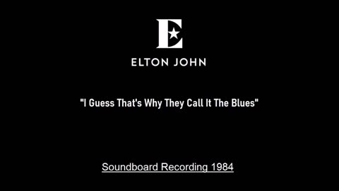 Elton John - I Guess That’s Why They Call It The Blues (Live in Sydney, Australia 1984) Soundboard
