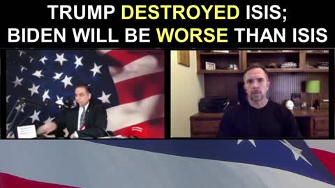 Trump DESTROYED ISIS; Biden Will be WORSE Than Isis