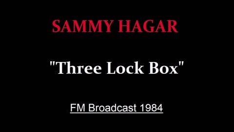 Sammy Hagar - Three Lock Box (Live in Detroit, Michigan 1984) FM Broadcast