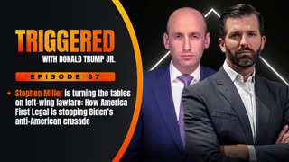 Stephen Miller is Flipping the Script on the Left's Lawfare: Here's How We Win | TRIGGERED Ep.87