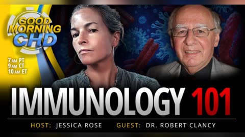 Immunology 101 With Dr. Robert Clancy & Jessica Rose - February 24, 2023
