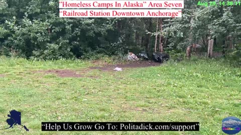 “Homeless Camps In Alaska” Area Seven….