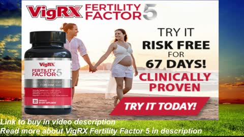 You can't make your girl pregnant? Fail or have fertility problems? Fertility Factor 5 really works