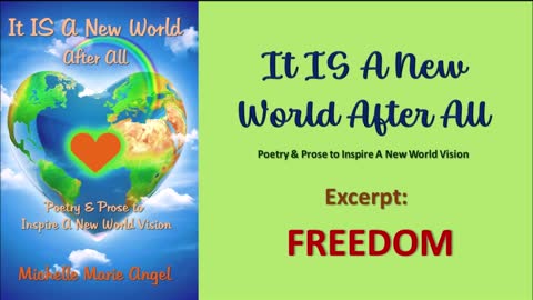 Freedom - Audio Excerpt from "It IS A New World After All" by Michelle Marie Angel