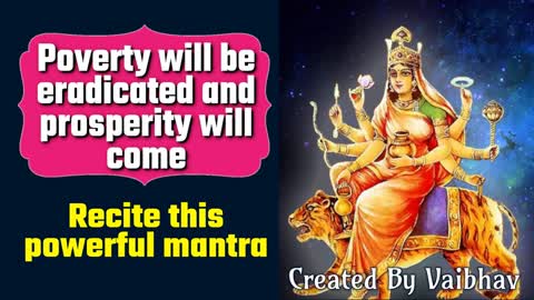 Poverty will be eradicated and prosperity will come, Recite this powerful mantra