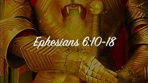 Put on the Armor of God - Ephesians 6:10-18
