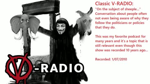 Classic V-RADIO "On the subject of sheeple..." my favorite episode for many years...