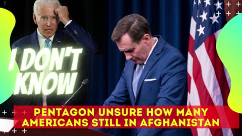 Pentagon Unsure How Many Americans Still In Afghanistan