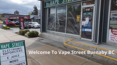 Vape Street Burnaby BC : Your One-Stop Vape Store