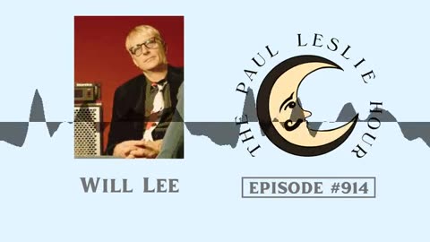 Will Lee Interview on The Paul Leslie Hour