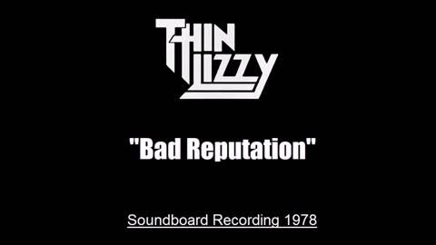 Thin Lizzy - Bad Reputation (Live in Boston, Massachusetts 1978) Soundboard