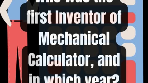 "Calculating the Past: First Mechanical Calculator Inventor and Year Quiz"