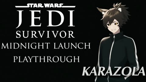 JEDI SURVIVOR MIDNIGHT LAUNCH STREAM