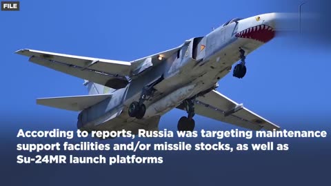 Russia Attempts Another Wave Of Attacks On Ukraine Airbase Housing Storm Shadow-Firing Su-24MR