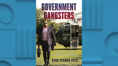 Kash Patel is Naming Names in His New Book ‘Government Gangsters’