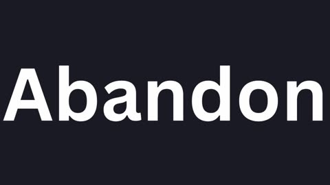 How to Pronounce "Abandon"