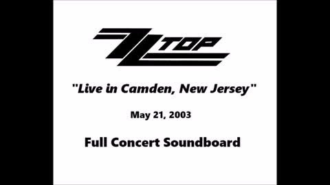 ZZ Top - Live in Camden, New Jersey 2003 (Full Concert Audio) Soundboard