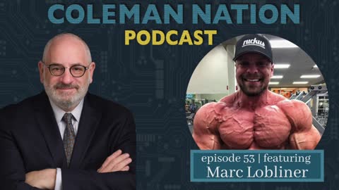 ColemanNation Podcast - Episode 53: Marc Lobliner | Marc Lobliner Meets Ronnie Coleman. Kind Of