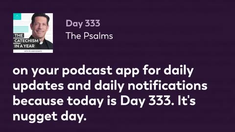 Day 333: The Psalms — The Catechism in a Year (with Fr. Mike Schmitz)
