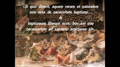 Tridentina declarata definitaque dogmatice res est aquam esse necessarium baptismi ad salutem