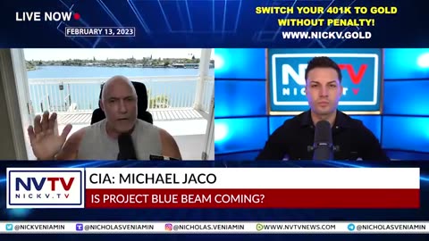 CIA MICHAEL JACO DISCUSSES IF PROJECT BLUE BEAM IS COMING WITH NICHOLAS VENIAMIN