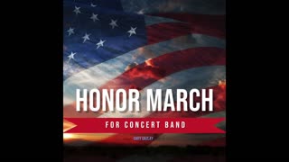 HONOR MARCH - (Contest/Festival Concert Band Music)