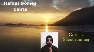 Rafael Gomes canta Gorillaz - Silent running cover
