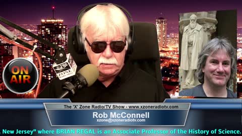 The 'X' Zone Radio/TV Show with Rob McConnell: Guest - BRIAN REGAL