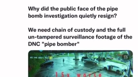FBI Releases Impossible 1 FPS Video of the DC “Pipe Bomber”- Impeach Merrick Garland