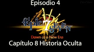 Epic Seven Episodio 4 Capitulo 8 Historia Oculta (Sin gameplay)