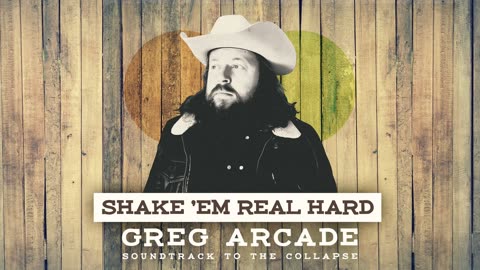 Shake 'Em Real Hard - Greg Arcade