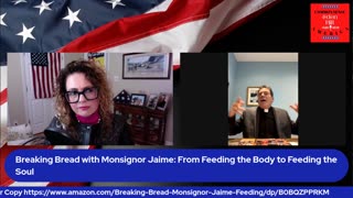 #CommonSense America #Cooking "Breaking Bread with Monsignor Jamie"