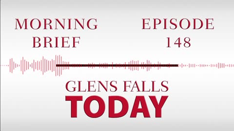 Glens Falls TODAY: Morning Brief – Episode 148 | A Mystery in Moreau [04/10/23]