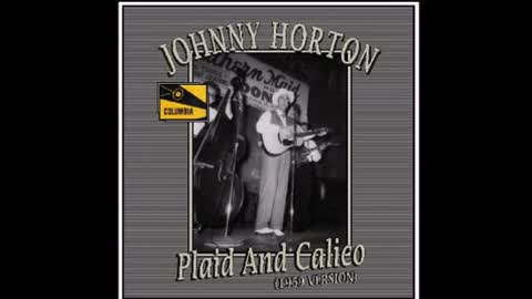 Johnny Horton - Plaid and Calico