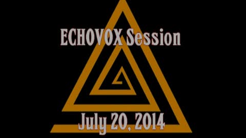 ECHOVOX Session, July 20, 2014