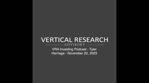 VRA Investing Podcast - Tyler Herriage - November 20, 2023