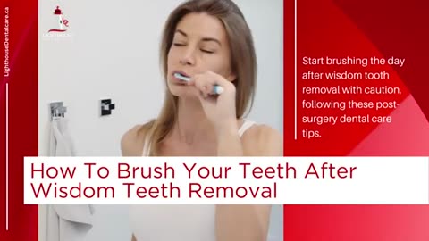 The Truth About Brushing Your Teeth After Wisdom Teeth Removal