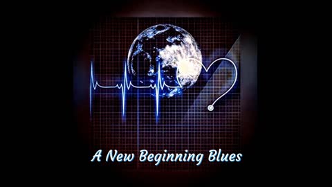 A New Beginning Blues