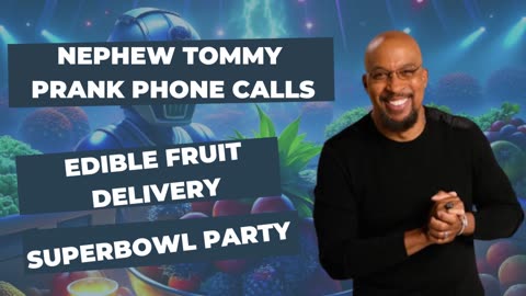 EPIC PRANK CALLS: Edible Fruit Delivery & Super Bowl Party Shenanigans with Nephew Tommy!
