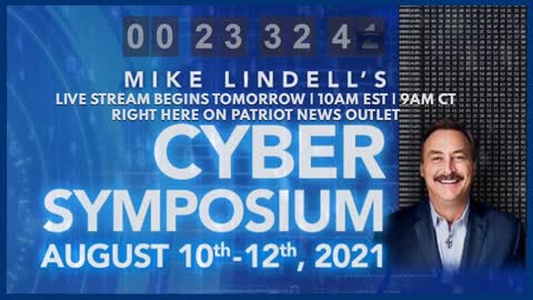 Patriot News Outlet Live | Mike Lindell's Cyber Symposium | 10AM EST | 8/10/2021