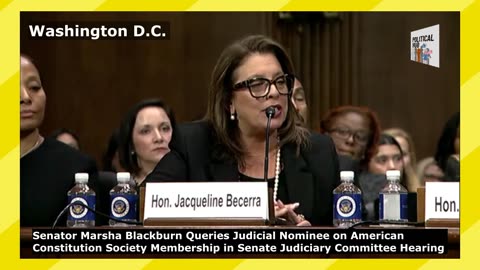 Senator Blackburn Queries Judicial Nominee on American Constitution Society Membership