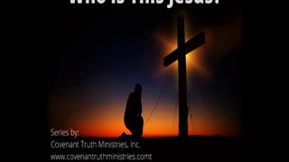 Who Is This Jesus? - Lesson 3