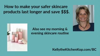 KTKK How to Make Your Safer Skincare Last Longer and SAVE $$$.