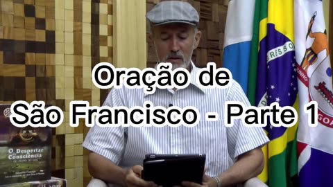 ORAÇÂO DE SÃO FRANCISCO -PARTE 1