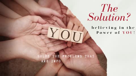 The Solution is YOU! 3