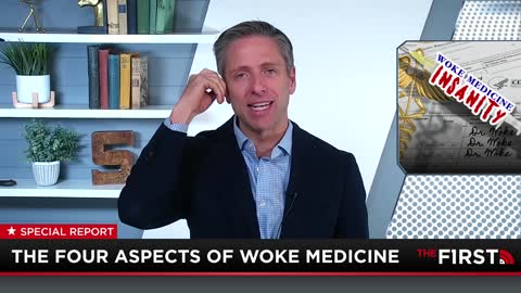 The Four Aspects Of Woke Medicine