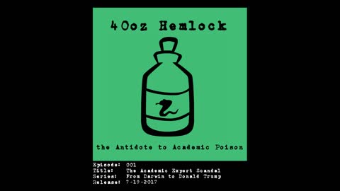 40oz Hemlock - 001 - The Academic Expert Scandal