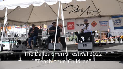 The Dalles Cherry Festival 2022 - Teach Your Children