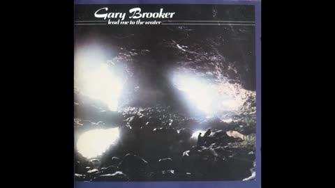 Gary Brooker - Lead Me To The Water (1982) [Complete 2011 CD Re-Issue]