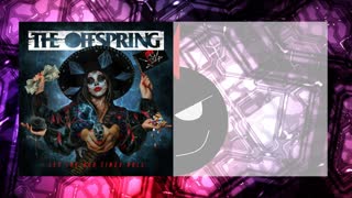 ALBUM REVIEW | LET THE BAD TIMES ROLL (2021) by THE OFFSPRING